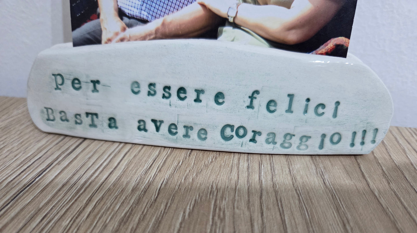 Portafoto ceramica fatto a mano con frase,dedica